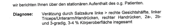 Auszug aus Befund des Freiburger Uniklinikums, die den Einsatz von Salzsäure bei der Attacke annimmt