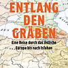 Navid Kermanis Reportage-Band "Entlang den Gräben. Eine Reise durch das östliche Europa bis nach Isfahan" ist im Münchner Verlag C.H. ...