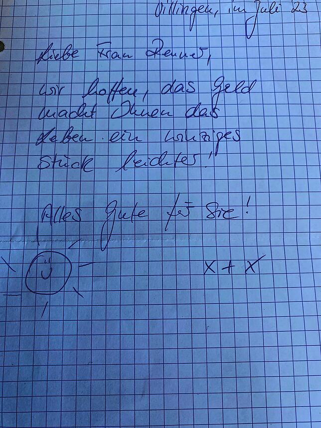 „Liebe Frau Reuner, wir hoffen, das Geld macht Ihnen das Leben ein winziges Stück leichter! Alles Gute für Sie!“, steht auf ...