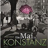 Jürgen Seidler: Ein Mai in Konstanz. Stadler-Verlag Konstanz, 2019, 360 Seiten, 18 Euro