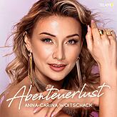 „Abenteuerlust“ heißt das neue Album von Schlagersängerin Anna-Carina Woitschack.