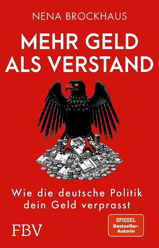 Nena Brockhaus‘ Buch „Mehr Geld als Verstand. Wie die deutsche Politik dein Geld verprasst“ (176 Seiten, 18 Euro) ist im ...