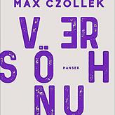 Max Czolleks Buch „Versöhnungstheater“ (176 Seiten, 22 Euro) ist im Hanser-Verlag erschienen.