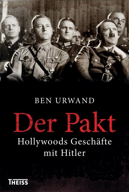Der US-Historiker Ben Urwand beschreibt in seinem Buch "Der Pakt. Hollywoods Geschäfte mit Hitler" (Theiss-Verlag, Darmstadt, 320 ...