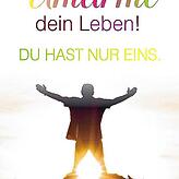 Das Buch &bdquo;Umarme dein Leben! Du hast nur eins.&ldquo; Bild: Fritz Neuscheler