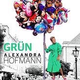 Am 6. Oktober erscheint Alexandra Hofmanns erstes Solo-Album &bdquo;Grün&ldquo;.