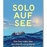 Gabi Schenkel, Solo auf See. Eine Frau rudert über den Atlantik und entdeckt die Kraft der Einsamkeit. 240 Seiten, Eden Books 2022, ...