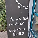 The only men who do not disapoint are Ra-Men – frei übersetzt: Die einzigen Männer, die nicht enttäuschen sind die Ra-Männer.