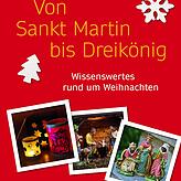 Von Sankt Martin bis Dreikönig. Wissenswertes zur Weihnachtszeit von Fabian Brand, 95 Seiten, Freiburg: Herder 2018.