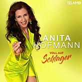 &bdquo;Voll auf Schlager&ldquo; heißt Anita Hofmanns neue Single. Im Mai kommt das Album.