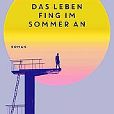 „Das Leben fing im Sommer an“