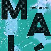 Roman Ehrlich: Malé. Verlag S. Fischer, Frankfurt/Main, 2020. 288 Seiten, 22 Euro.
